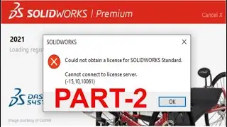 SOLIDWORKS 2021 cannot connect to license server (-15 10 10061) Part 2