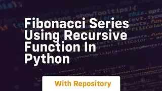 Fibonacci series using recursive function in python