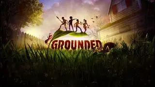 Grounded - Релиз. Часть 10. Строим новый дом и идем в верхний двор!