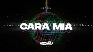 Blanka - Cara Mia (PUMPSOUND Remix)