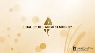 Total Hip Replacement Surgery – Charles Clark, MD  (Health At Iowa, Fall 2015)