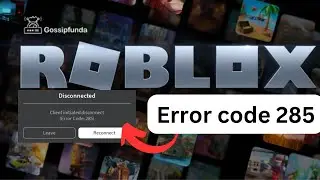 Roblox error code 285 - How to fix