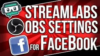 Streamlabs OBS Facebook Live Settings