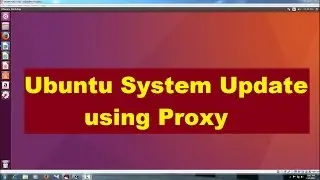 Proxy Configuration in Ubuntu for System Update