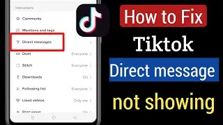 TikTok Direct Message Option Not Showing Problem || How to Fix Direct Message Not Showing on Tiktok