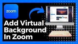 How To Add Virtual Background In Zoom (Easy)
