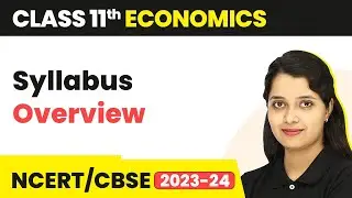 Class 11 Economics - Overview