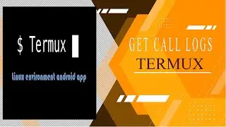 Control Android from TERMUX | How to get Call logs History From Termux | Simple Method | Video 2