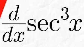 Derivative of sec^3x (Chain Rule) | Calculus 1 Exercises