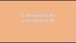 C1 Advanced (CAE) Listening Test 20 with answers