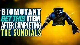 BioMutant Get this item after completing the side mission The Sundials