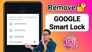 How to Remove GOOGLE Smart Lock on Instagram