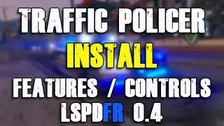 Installing Traffic Policer - Features and Controls (GTA 5 LSPDFR 0.4.4)