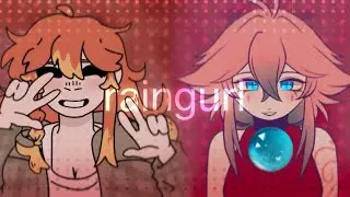 RAINGURL -- Animation Meme -- Collab with 