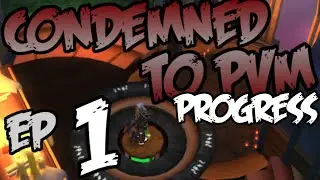 Condemned to PVM Progress: Slaying for Boss Pets - Episode 1 [Runescape 2015]