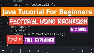 Java Tutorial For Beginners || Factorial Program In Java Using Recursion