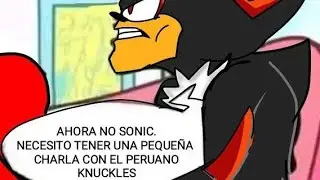 AHORA NO. SONIC. NECESITO TENER UNA PEQUEÑA CHARLA CON EL PERUANO KNUCKLES [Doblaje Latino]