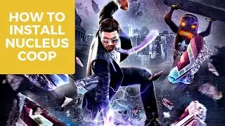How to Install Nucleus Coop - Splitscreen Games on PC - Mod v0.9.9.9 r4 (Older Version)