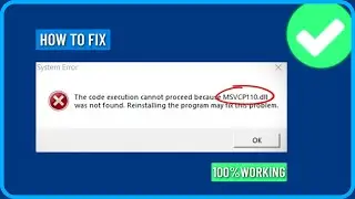 How to Fix MSVCP110.dll is Missing or Not Found in Windows 11/10/8/7