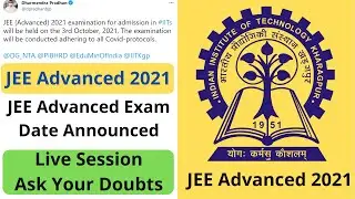 Jee Advanced 2021 Date Released | JEE Advanced 2021 Date out | JEE Advanced 2021 Dates #JEEAdvanced