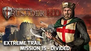 Stronghold Crusader HD Extreme Trail M15 - Divided
