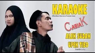 KARAOKE ~ ALEK SUDAH UPEK TIBO ~ CABIAK ~ LAGU KOCAK MINANG || Official Video Music APH Management
