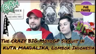 🇮🇩 The CRAZY BIG MotoGP Sirkuit in KUTA MANDALIKA, Lombok Indonesia!🇮🇩  Pall Family Reaction !!