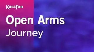 Open Arms - Journey | Karaoke Version | KaraFun