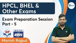 HPCL /BHEL Exam Preparation | Part -05 | Manish Rajput