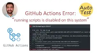 GitHub Actions Error: running scripts is disabled on this system