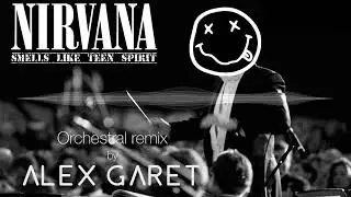 Nirvana - Smells like teen spirit - Orchestral remix by Alex Garet