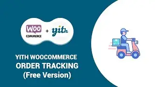 Setup Order tracking in your WooCommerce website - Yith Order Tracking Plugin