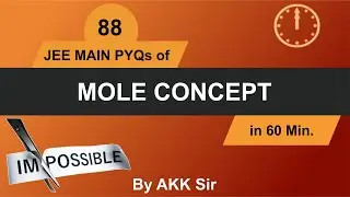 Mole Concept | 88 JEE MAIN PYQs  -  One Shot | By AKK Sir