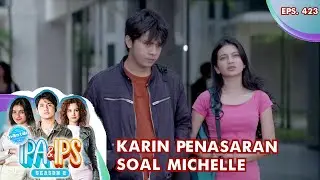 Karin Penasaran Banget Soal Michelle - MANTAN IPA & IPS GTV | EPS 423 (2/5)