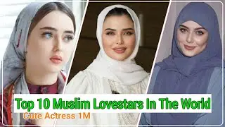 Top 10 Muslim Lovestars In The World