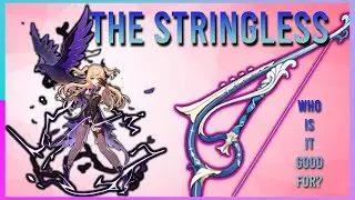 The Stringless - Genshin Weapon Quick Guide