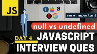 🔴 5 Interview Questions on NULL vs UNDEFINED in JavaScript in Hindi in 2021