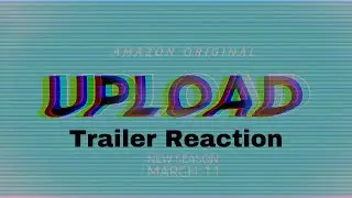 Upload | Season 2: Trailer Reaction