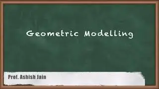 Geometric Modelling - VR Modeling and Programming - Computer Graphics and Virtual Reality