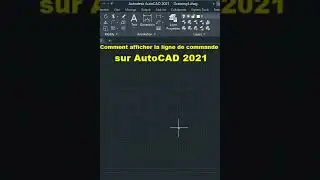 Comment Afficher la ligne de commande sur AutoCAD