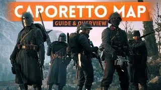 ➤ CAPORETTO MAP OVERVIEW! - Battlefield 1 Apocalypse DLC