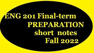 eng201 short notes/eng201 finalterm important questions