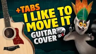 I Like To Move It. Fingerstyle Guitar Tabs (Madagascar OST)