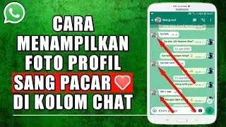 Cara menampilkan foto profil dikolom chat whatsapp termudah