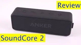 Anker SoundCore 2 Review and Sound Test