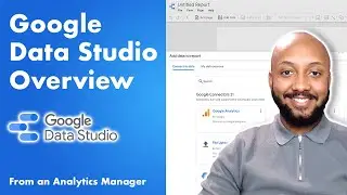 Google Data Studio Overview | Data Studio Tutorial