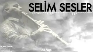 Selim Sesler - Ali Paşa - [ The Road To Keşan © 1999 Kalan Müzik ]