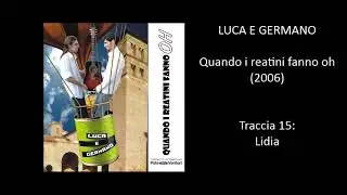 Luca e Germano - Lidia (