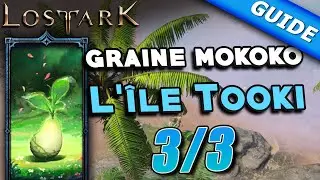 Île Tooki - Graine Mokoko | Tous les emplacements - Lost Ark