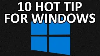 10 Must Know Tip For Using Windows in 4 Minutes